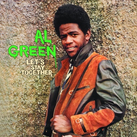Let's Stay Together — Al Green